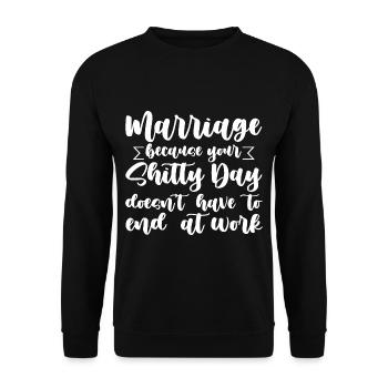 Mariage Votre journée de merde n’a pas à se terminer - Sweat-shirt Unisexe - noir - Devant - Alina (178cm) & Michal (187cm)