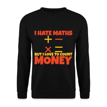 Je déteste les maths mais j’aime compter l’argent 2 - Sweat-shirt Unisexe - noir - Devant - Alina (178cm) & Michal (187cm)