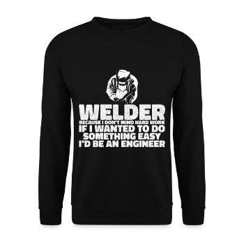 Welder, Because I Don't Mind Hard Work 3 - Unisex Pullover - Schwarz - Vorne - Alina (178cm) & Michal (187cm)