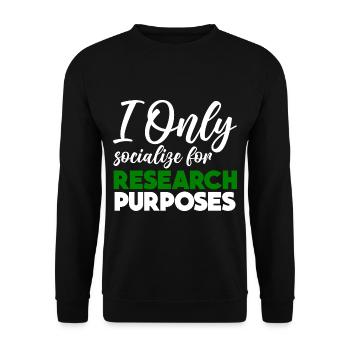 I Only Socialize For Research Purposes 2 - Unisex Pullover - Schwarz - Vorne - Alina (178cm) & Michal (187cm)