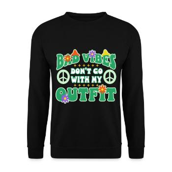 Bad vibes don’t go with my outfit - Unisex Pullover - Schwarz - Vorne - Alina (178cm) & Michal (187cm)