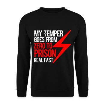 Mon tempérament passe de zéro à la prison très vite 4 - Sweat-shirt Unisexe - noir - Devant - Alina (178cm) & Michal (187cm)