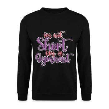 I'm Not Short, I'm A Gymnast - Unisex Pullover - Schwarz - Vorne - Alina (178cm) & Michal (187cm)