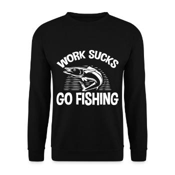 Work Sucks, Go Fishing 2 - Unisex Sweatshirt - black - Front - Alina (178cm) & Michal (187cm)