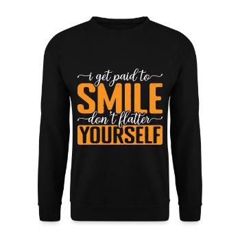 I Get Paid To Smile, Don't Flatter Yourself 3 - Unisex Pullover - Schwarz - Vorne - Alina (178cm) & Michal (187cm)