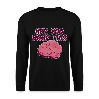 Hey, You Drop This 2 - Unisex Sweatshirt - black - Front - Alina (178cm) & Michal (187cm)