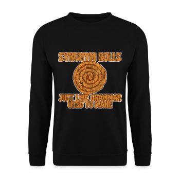 Synonym Rolls Just Like Grammar Used To Make 3 - Unisex Sweatshirt - black - Front - Alina (178cm) & Michal (187cm)