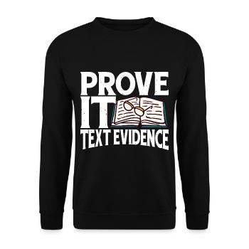Prove It, Text Evidence 37 - Unisex Sweatshirt - black - Front - Alina (178cm) & Michal (187cm)