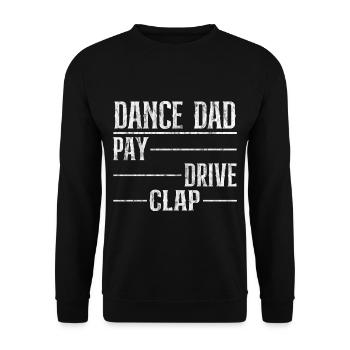 Dance Dad Pay Drive Clap 3 - Unisex Pullover - Schwarz - Vorne - Alina (178cm) & Michal (187cm)