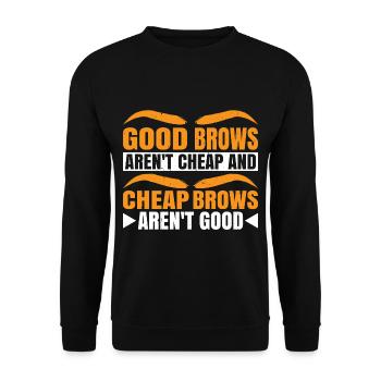 Cheap Brows Aren't Good 3 - Unisex Pullover - Schwarz - Vorne - Alina (178cm) & Michal (187cm)