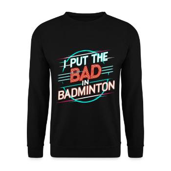 J’ai mis le mauvais dans le badminton 14 - Sweat-shirt Unisexe - noir - Devant - Alina (178cm) & Michal (187cm)
