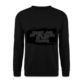 Chaque Jour est une chance de tout changer - Sweat-shirt Unisexe - noir - Devant - Alina (178cm) & Michal (187cm)