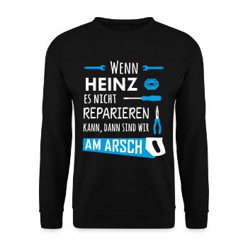 Lustiger Heimwerker und Handwerker Spruch Heinz - Unisex Pullover - Schwarz - Vorne - Alina (178cm) & Michal (187cm)