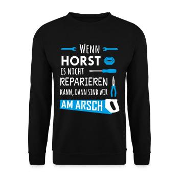 Lustiger Heimwerker und Handwerker Spruch Horst - Unisex Pullover - Schwarz - Vorne - Alina (178cm) & Michal (187cm)