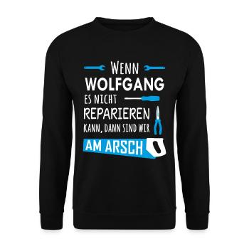 Lustiger Heimwerker und Handwerker Spruch Wolfgang - Unisex Pullover - Schwarz - Vorne - Alina (178cm) & Michal (187cm)