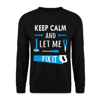 Keep calm and let me fix it - Unisex Sweatshirt - black - Front - Alina (178cm) & Michal (187cm)