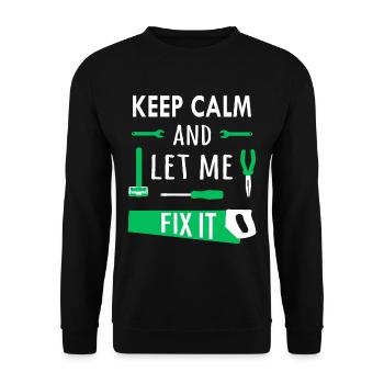 Keep calm and let me fix it - Unisex Sweatshirt - black - Front - Alina (178cm) & Michal (187cm)