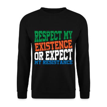 Respect My Existence Or Expect My Resistance 14 - Unisex Pullover - Schwarz - Vorne - Alina (178cm) & Michal (187cm)
