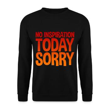No Inspiration Today, Sorry - Unisex Pullover - Schwarz - Vorne - Alina (178cm) & Michal (187cm)