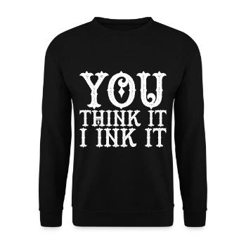You Think It, I Ink It 3 - Unisex Pullover - Schwarz - Vorne - Alina (178cm) & Michal (187cm)