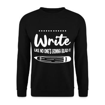 Write Like No One's going to Read It 4 - Unisex Sweatshirt - black - Front - Alina (178cm) & Michal (187cm)