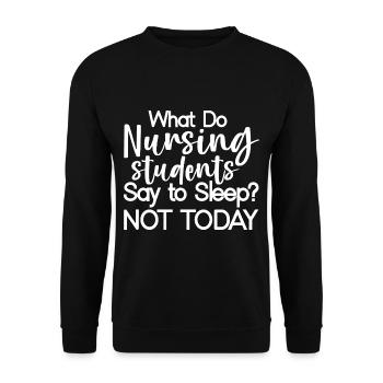 Qu’est-ce que les étudiants en soins infirmiers disent pour dormir, pas aujourd’hui - Sweat-shirt Unisexe - noir - Devant - Alina (178cm) & Michal (187cm)