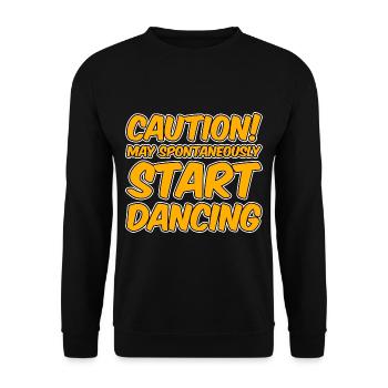 Caution! May Spontaneously Start Dancing - Unisex Pullover - Schwarz - Vorne - Alina (178cm) & Michal (187cm)