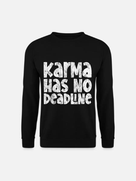 Karma Has No Deadline 3 - Unisex Pullover - Schwarz