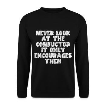 Never Look At The Conductor It Encourages Them 3 - Unisex Pullover - Schwarz - Vorne - Alina (178cm) & Michal (187cm)