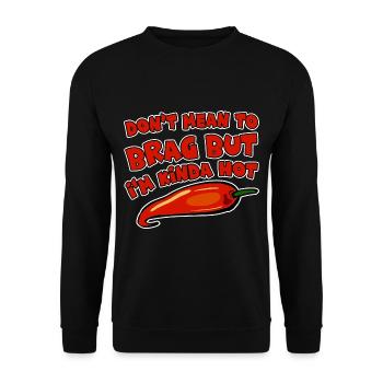 Don't Mean To Brag But I'm Kinda Hot 2 - Unisex Pullover - Schwarz - Vorne - Alina (178cm) & Michal (187cm)