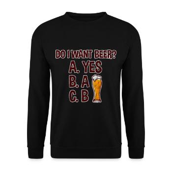 Do I Want Beer, A Yes 3 - Unisex Sweatshirt - black - Front - Alina (178cm) & Michal (187cm)