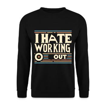 I Hate Working Out 6 - Unisex Sweatshirt - black - Front - Alina (178cm) & Michal (187cm)