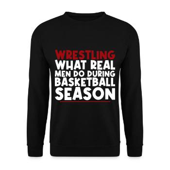 Wrestling, What Real Men Do in Basketball Season - Unisex Pullover - Schwarz - Vorne - Alina (178cm) & Michal (187cm)