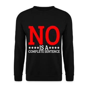 No Is A Complete Sentence 24 - Unisex Sweatshirt - black - Front - Alina (178cm) & Michal (187cm)