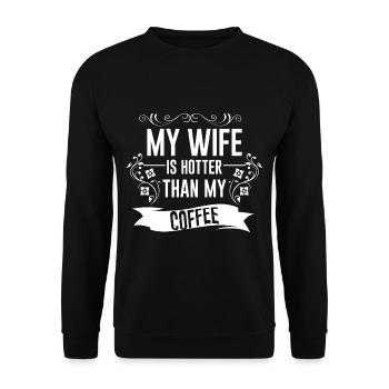 My Wife Is Hotter Than My Coffee 4 - Unisex Sweatshirt - black - Front - Alina (178cm) & Michal (187cm)