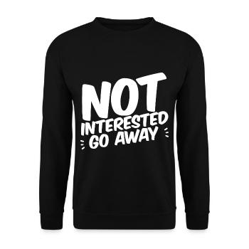 Not Interested Go Away 4 - Unisex Sweatshirt - black - Front - Alina (178cm) & Michal (187cm)