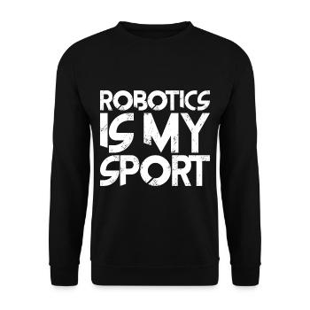 Robotics Is My Sport 3 - Unisex Sweatshirt - black - Front - Alina (178cm) & Michal (187cm)