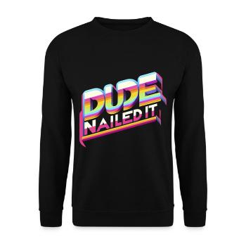 Dude Nailed It 6 - Unisex Pullover - Schwarz - Vorne - Alina (178cm) & Michal (187cm)