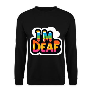 I'm Deaf 39 - Unisex Sweatshirt - black - Front - Alina (178cm) & Michal (187cm)