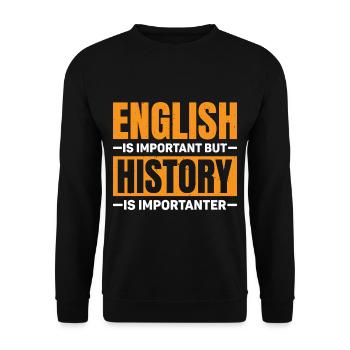 English Is Important But History Is Importanter 10 - Unisex Pullover - Schwarz - Vorne - Alina (178cm) & Michal (187cm)