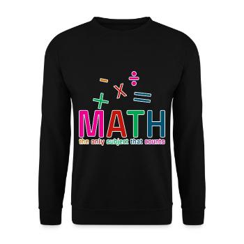Math, The Only Subject That Counts 2 - Unisex Sweatshirt - black - Front - Alina (178cm) & Michal (187cm)