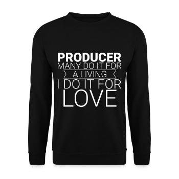 Producer Many Do It For A Living I Do It For Love2 - Unisex Pullover - Schwarz - Vorne - Alina (178cm) & Michal (187cm)