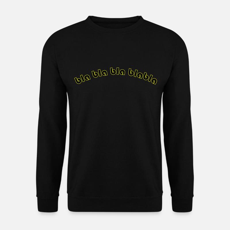 bla bla blabla - Unisex Pullover - Schwarz