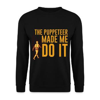 The Puppeteer Made Me Do It - Unisex Sweatshirt - black - Front - Alina (178cm) & Michal (187cm)