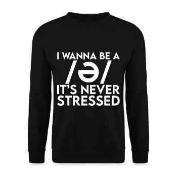I want to Be A Schwa, It's Never Stressed - Unisex Sweatshirt - black - Front - Alina (178cm) & Michal (187cm)