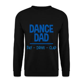 Dance Dad Pay Drive Clap 2 - Unisex Pullover - Schwarz - Vorne - Alina (178cm) & Michal (187cm)