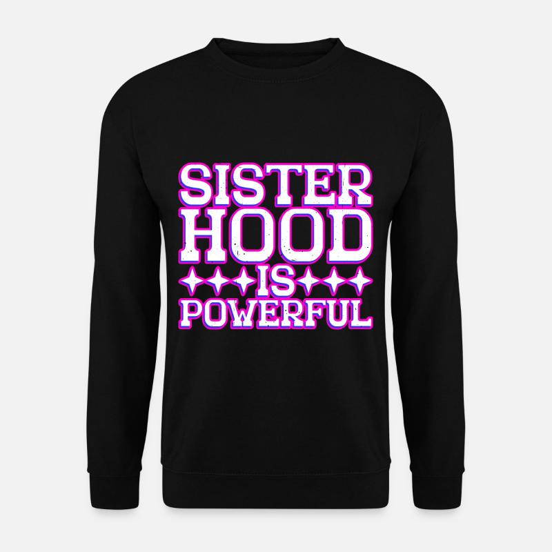 Sisterhood Is Powerful 32 - Unisex Pullover - Schwarz