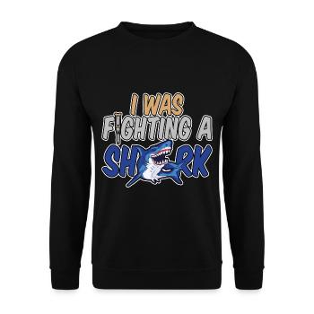 I Was Fighting A Shark 4 - Unisex Sweatshirt - black - Front - Alina (178cm) & Michal (187cm)