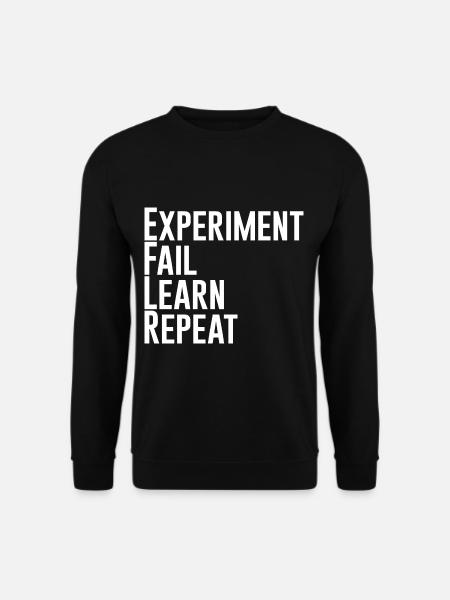 Experiment Fail Learn Repeat - Unisex Sweatshirt - black