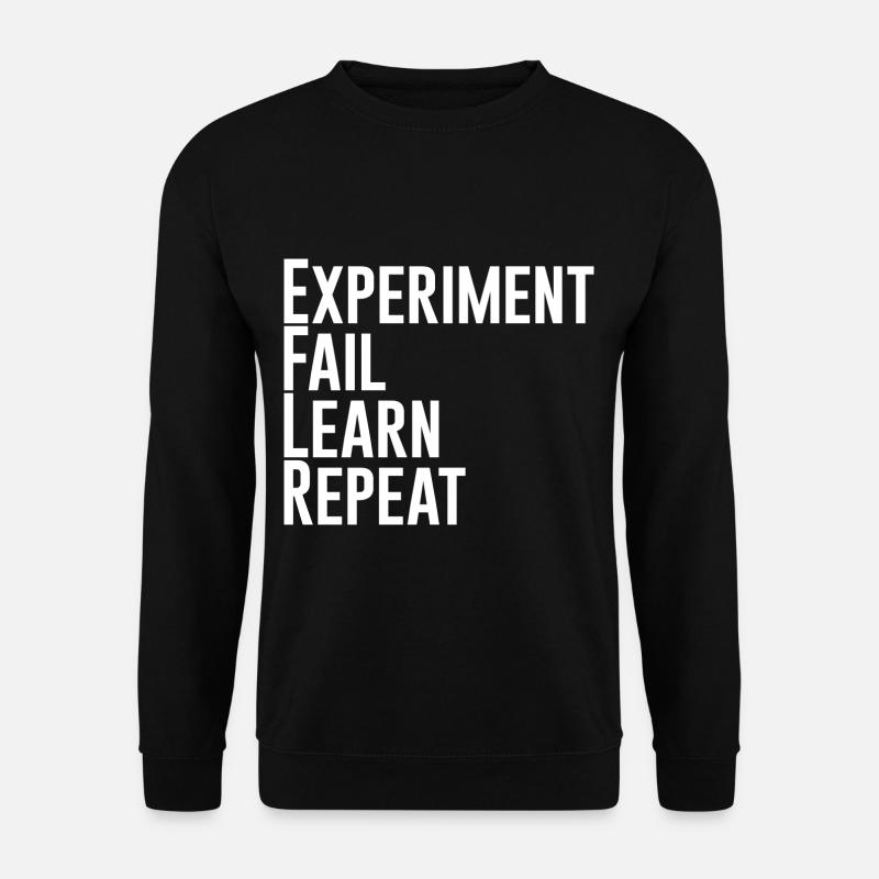 Experiment Fail Learn Repeat - Unisex Sweatshirt - black